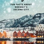 Fun facts about Bergen, Norway's second city and gateway to the fjords.